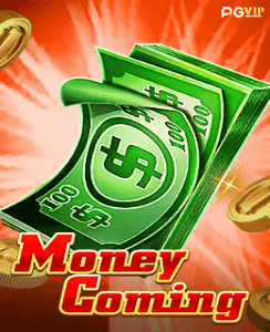 Money Coming - TaDa Gaming